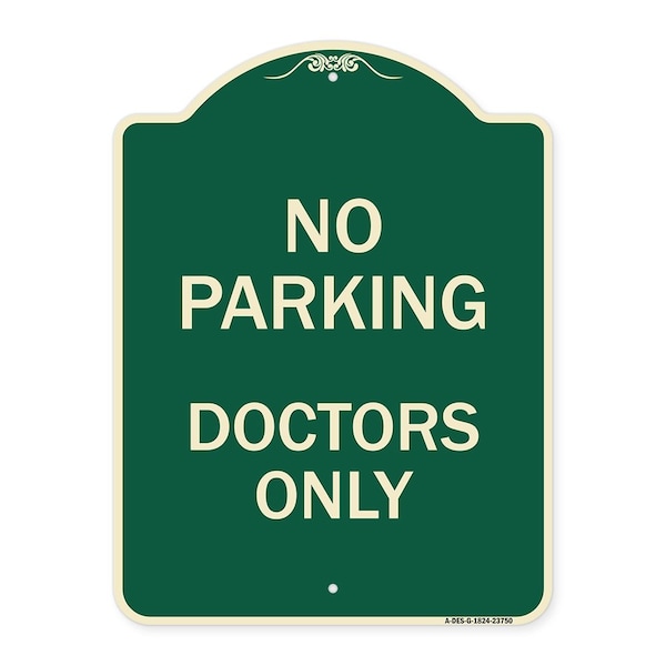 Signmission No Parking Doctors Only Heavy-Gauge Aluminum Architectural Sign, 24" x 18", G-1824-23750 A-DES-G-1824-23750 - main
